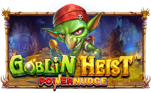 เกมสล็อต Goblin Heist Powernudge